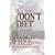 Dr. Dorie's "DON'T DIET" Book