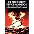 The Free-Energy Device Handbook: A Compilation of Patents and Reports (Lost Science Series) by  David Hatcher Childress