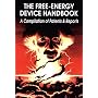 The Free-Energy Device Handbook: A Compilation of Patents & Reports (Lost Science Series)