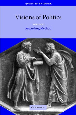 Visions of Politics 3 volume set: Visions of Politics: Regarding Method Vol 1 (Visions of Politics): Volume 1