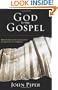 God Is the Gospel: Meditations on God's Love as the Gift of Himself