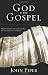 God Is the Gospel: Meditations on God's Love as the Gift of Himself