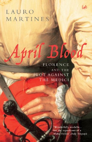 City Travel Guides Discounted  Books : April Blood: Florence and the Plot Against the Medici