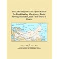 The 2007 Import and Export Market for Bookbinding Machinery, Book-Sewing Machines, and Their Parts in Russia by Philip M. Parker