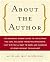 About the Author: The Passionate Reader's Guide to the Authors You Love, Including Things You Never Knew, Juicy Bits You'll Want to Know, and Hundreds of Ideas for What to Read Next