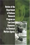  : Review of the Department of Defense Research Program on Low-Level Exposures to Chemical Warfare Agents