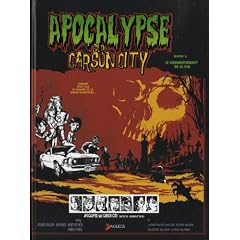 Apocalypse sur Carson City, Tome 2 - Le d�but de la fin