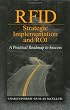 RFID Strategic Implementation and ROI: A Practical Roadmap to Success