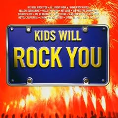 Kids Will Rock You