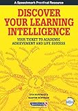 Discover your learning intelligence : your ticket to academic achievement and life success