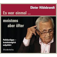 Es war einmal... meistens aber �fter: Politikerl�gen - brutalstm�glich aufgekl�rt