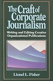 The Craft of Corporate Journalism