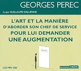 L'Art et la manière d'aborder son chef de service pour lui demander une augmentation (livre audio) par Perec