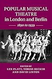 Popular musical theatre in London and Berlin : 1890-1939