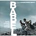 Babel - Music From And Inspired By The Motion Picture