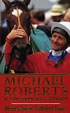 Michael Roberts : a champion's story