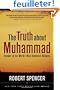 The Truth About Muhammad: Founder of the World's Most Intolerant Religion