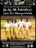 We Are All Rwandans We Are All Rwandans