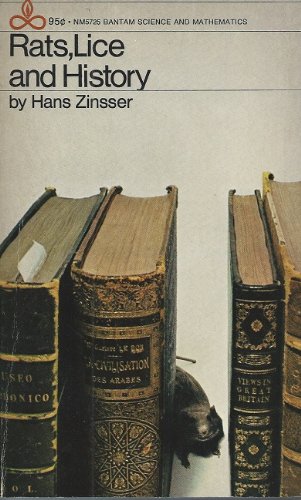 Rats, Lice and History: Being a Study in Biography, Which, After Twelve Preliminary Chapters Indispensible for the Preparation of the Lay Reader