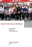 Grundlagen der Sportentwicklung in Hattingen: Sportverhalten - Sportstättenatlas - Sportstättenbedarf / Bd.55