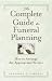 The Complete Guide to Funeral Planning: How to Arrange the Appropriate Service