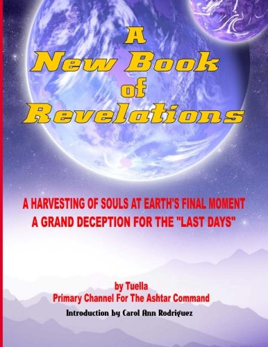 A New Book of Revelations - A Harvesting Of Souls At Earth's Final Moment