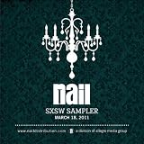 Nail 2011 SXSW Sampler