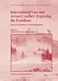 International Law and Armed Conflict: Exploring the Faultlines (International Humanitarian Law)