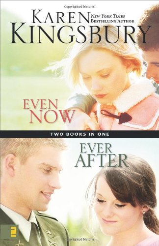 Even Now / Ever After Compilation, by Karen Kingsbury