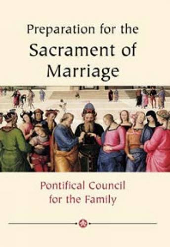 Preparation for the Sacrament of Marriage (Vatican Documents)