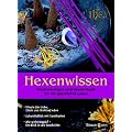 Hexenwissen. Beschw�rungen und Hexenrituale f�r ein gl�ckliches Leben