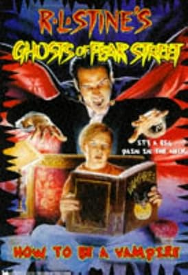 How to be a Vampire: 013 (Ghosts of Fear Street)