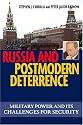 Russia and Postmodern Deterrence: Military Power and Its Challenges for Security (Issues in Twenty-First Century Warfare)