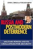 Russia and Postmodern Deterrence: Military Power and Its Challenges for Security (Issues in Twenty-First Century Warfare)
