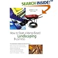 How to Start a Home-Based Landscaping Business, 4th