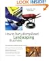 How to Start a Home-Based Landscaping Business, 4th