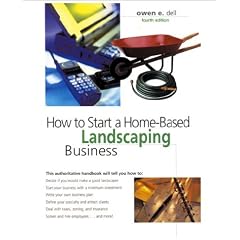How to Start a Home-Based Landscaping Business, 4th