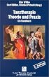 Tanztherapie. Theorie und Praxis. Ein Handbuch