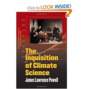 The Inquisition of Climate Science - James Lawrence Powell 