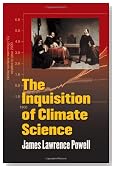 The Inquisition of Climate Science