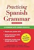 Practicing Spanish Grammar, Second Edition