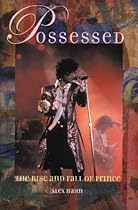 Possessed: The Rise and Fall of Prince Possessed: The Rise and Fall of Prince