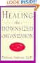Healing the Downsized Organization