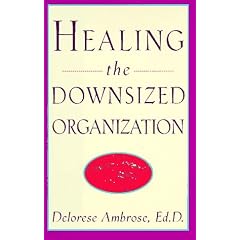 Healing the Downsized Organization