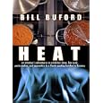 Heat: An Amateur's Adventures As Kitchen Slave, Line Cook, Pasta-Maker, And Apprentice to a Dante-Quoting Butcher in Tuscany