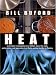 Heat: An Amateur's Adventures As Kitchen Slave, Line Cook, Pasta-Maker, And Apprentice to a Dante-Quoting Butcher in Tuscany