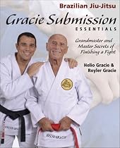 Gracie Submission Essentials: Grandmaster and Master Secrets of Finishing a Fight (Brazilian Jiu-Jitsu series)