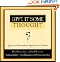 Give It Some Thought: Quotes to Remember, Questions to Ponder