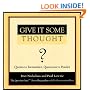 Give It Some Thought: Quotes to Remember, Questions to Ponder