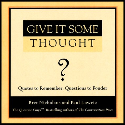 Give It Some Thought: Quotes to Remember, Questions to Ponder under Questions & Answers in The Books Store